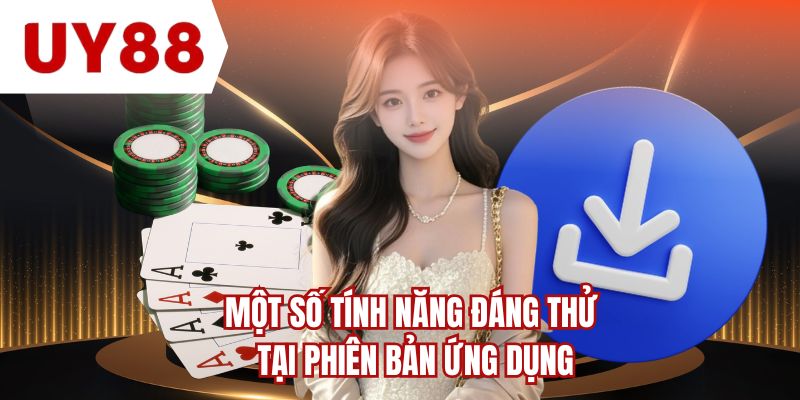 Một số tính năng đáng thử tại phiên bản ứng dụng