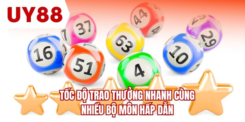 Tốc độ trao thưởng nhanh cùng nhiều bộ môn hấp dẫn