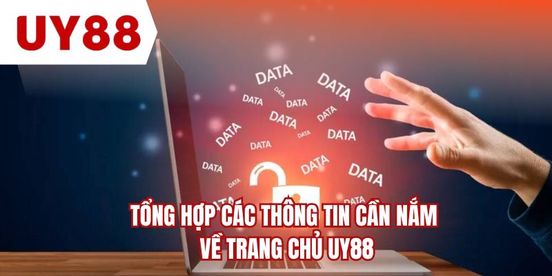Tổng hợp các thông tin cần nắm về trang chủ UY88